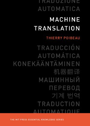 [The MIT Press Essential Knowledge 01] • Machine Translation